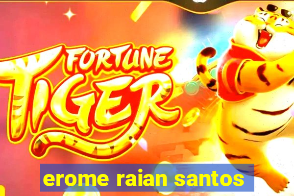 erome raian santos